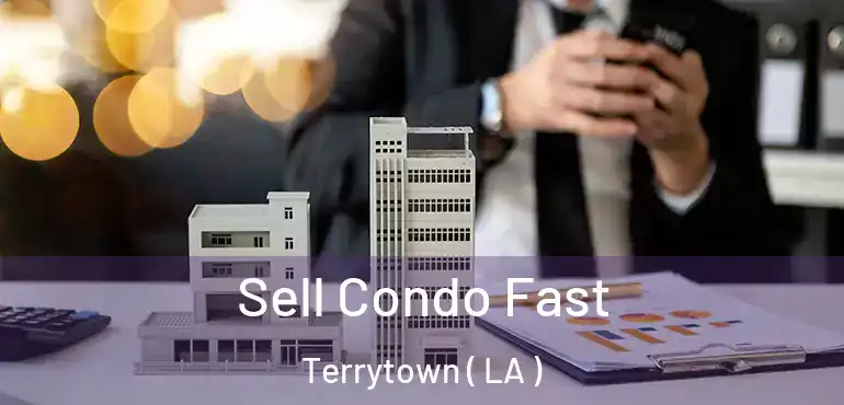  Sell Condo Fast Terrytown ( LA )