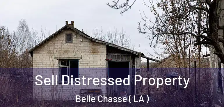  Sell Distressed Property Belle Chasse ( LA )