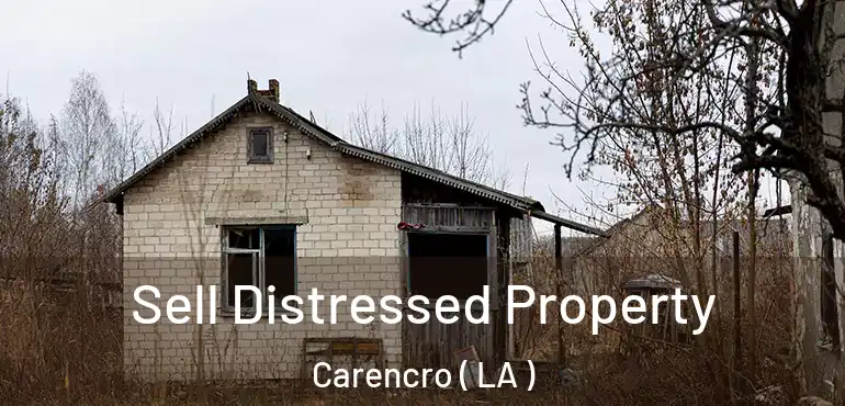  Sell Distressed Property Carencro ( LA )