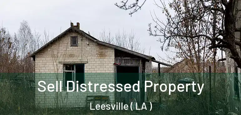  Sell Distressed Property Leesville ( LA )