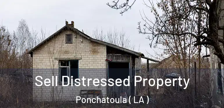  Sell Distressed Property Ponchatoula ( LA )
