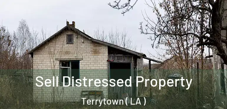  Sell Distressed Property Terrytown ( LA )