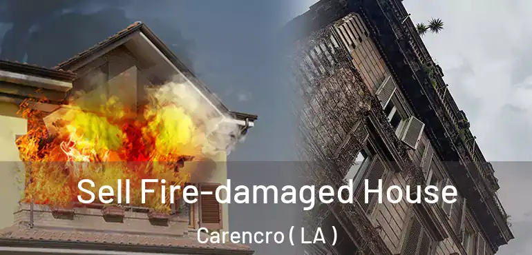  Sell Fire-damaged House Carencro ( LA )