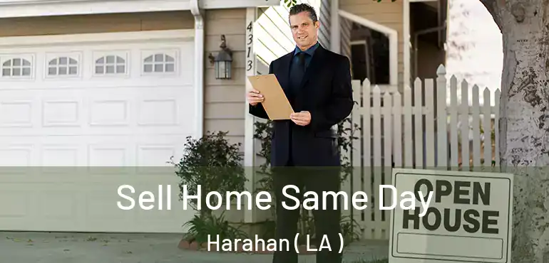  Sell Home Same Day Harahan ( LA )