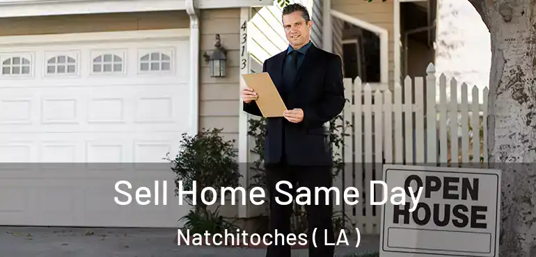  Sell Home Same Day Natchitoches ( LA )