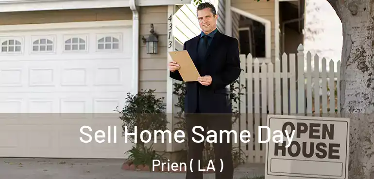  Sell Home Same Day Prien ( LA )