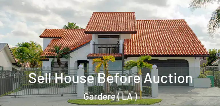  Sell House Before Auction Gardere ( LA )
