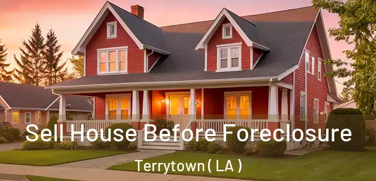  Sell House Before Foreclosure Terrytown ( LA )