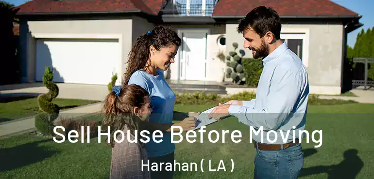  Sell House Before Moving Harahan ( LA )