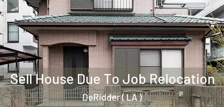  Sell House Due To Job Relocation DeRidder ( LA )