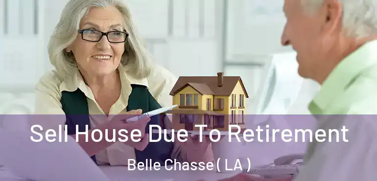  Sell House Due To Retirement Belle Chasse ( LA )