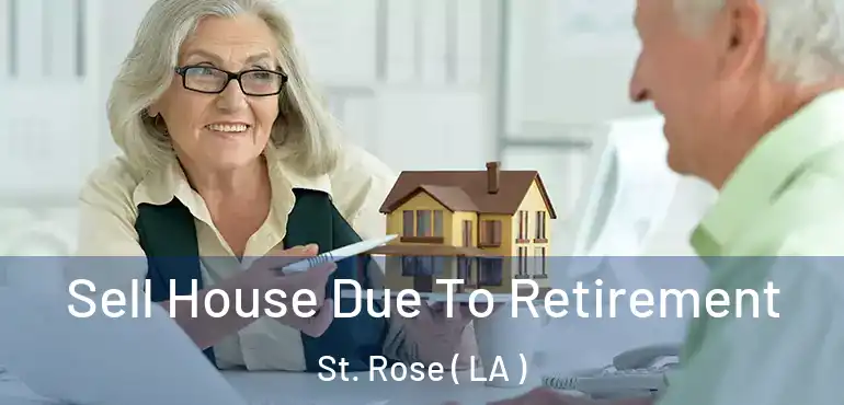  Sell House Due To Retirement St. Rose ( LA )