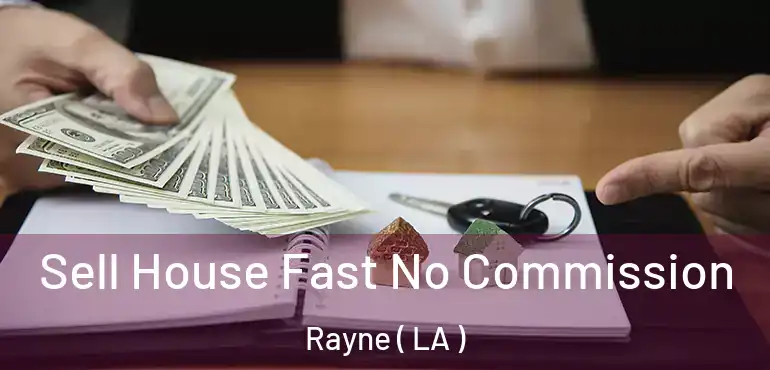  Sell House Fast No Commission Rayne ( LA )