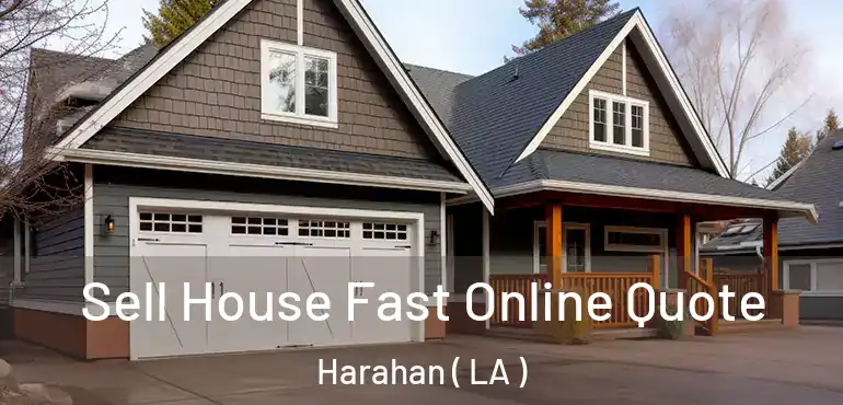  Sell House Fast Online Quote Harahan ( LA )