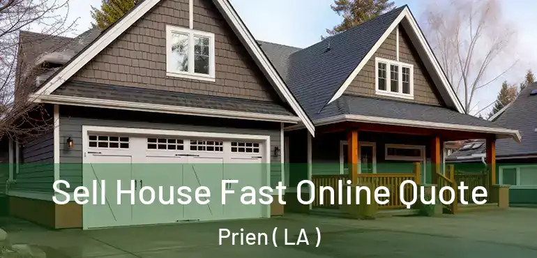  Sell House Fast Online Quote Prien ( LA )