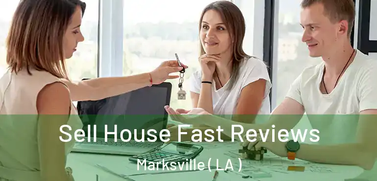  Sell House Fast Reviews Marksville ( LA )