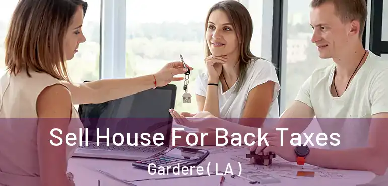  Sell House For Back Taxes Gardere ( LA )