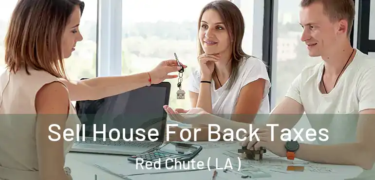  Sell House For Back Taxes Red Chute ( LA )
