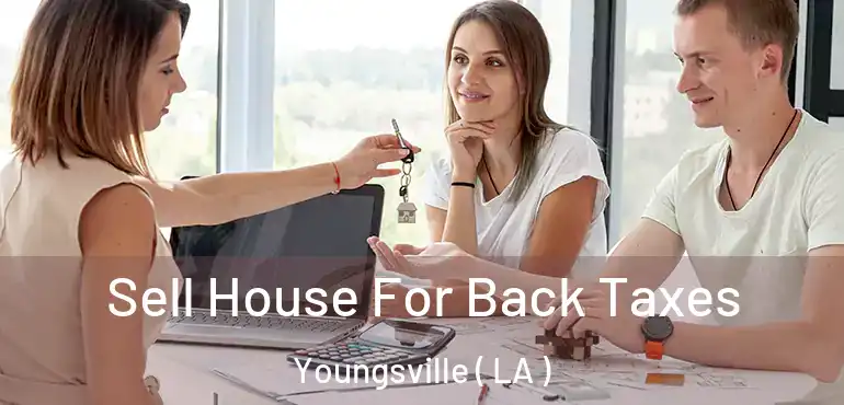  Sell House For Back Taxes Youngsville ( LA )