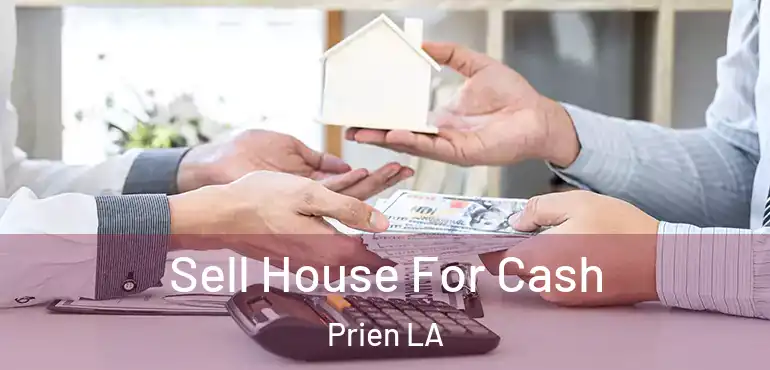  Sell House For Cash Prien LA