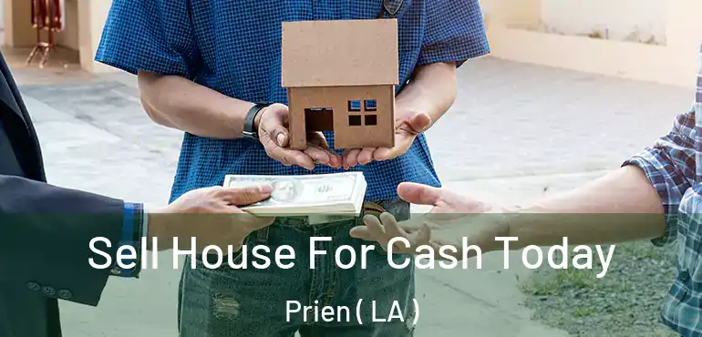  Sell House For Cash Today Prien ( LA )
