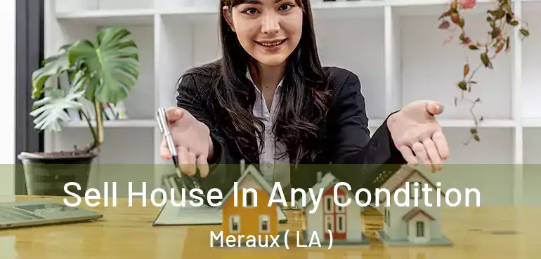 Sell House In Any Condition Meraux ( LA )