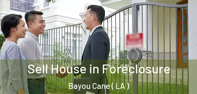  Sell House in Foreclosure Bayou Cane ( LA )