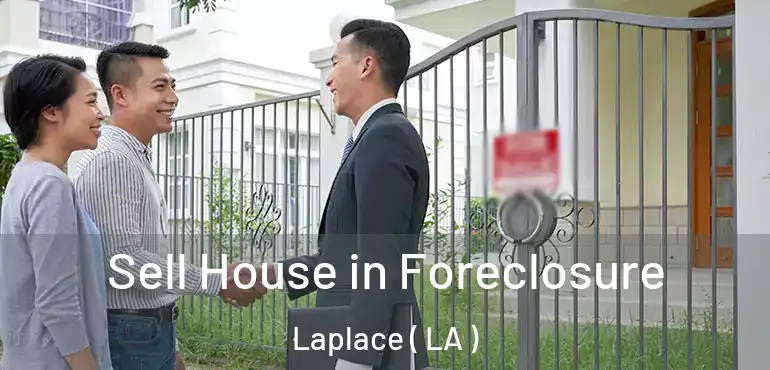  Sell House in Foreclosure Laplace ( LA )