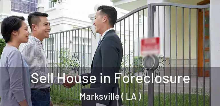 Sell House in Foreclosure Marksville ( LA )