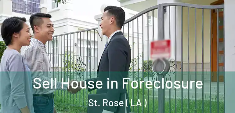  Sell House in Foreclosure St. Rose ( LA )