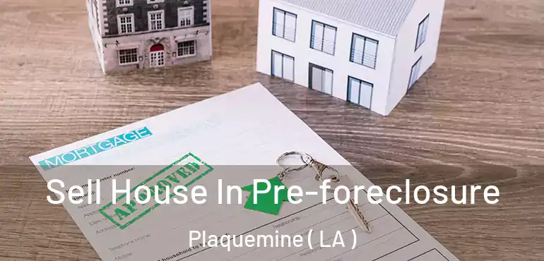  Sell House In Pre-foreclosure Plaquemine ( LA )