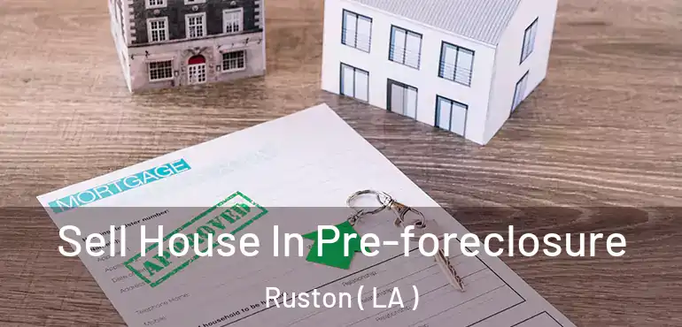  Sell House In Pre-foreclosure Ruston ( LA )
