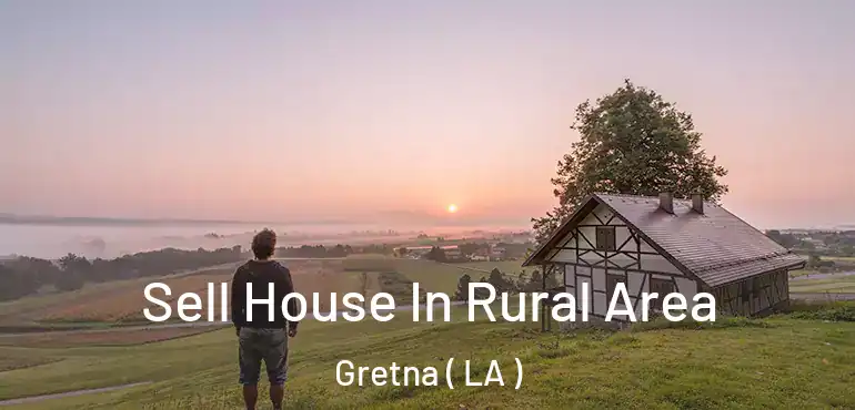  Sell House In Rural Area Gretna ( LA )