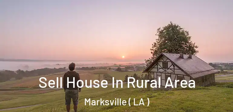  Sell House In Rural Area Marksville ( LA )