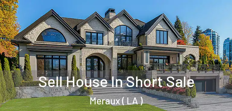  Sell House In Short Sale Meraux ( LA )
