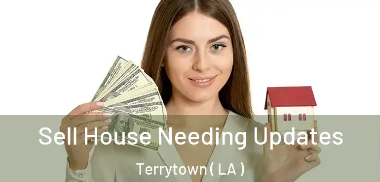  Sell House Needing Updates Terrytown ( LA )
