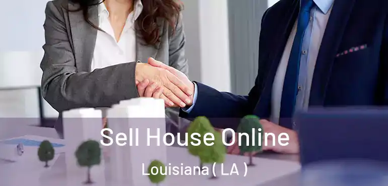  Sell House Online Louisiana ( LA )