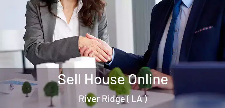  Sell House Online River Ridge ( LA )