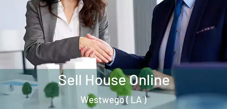  Sell House Online Westwego ( LA )