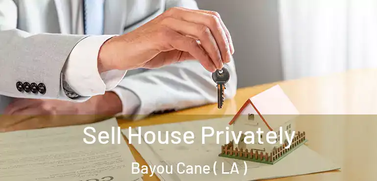  Sell House Privately Bayou Cane ( LA )