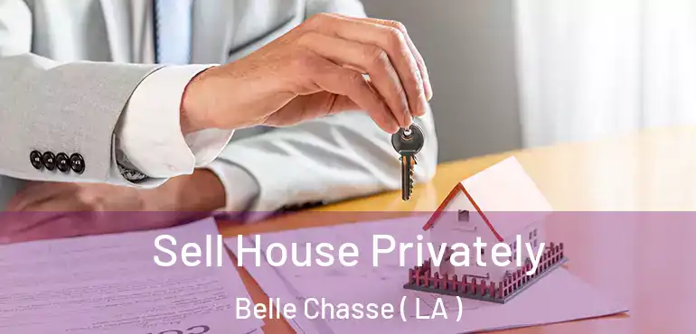  Sell House Privately Belle Chasse ( LA )