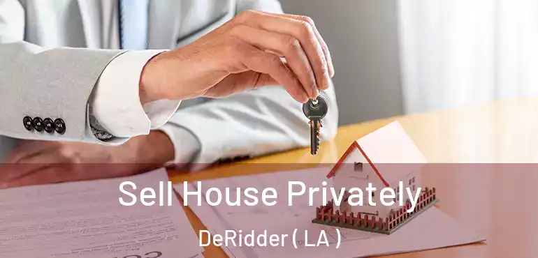  Sell House Privately DeRidder ( LA )