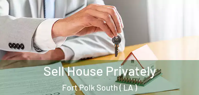 Sell House Privately Fort Polk South ( LA )
