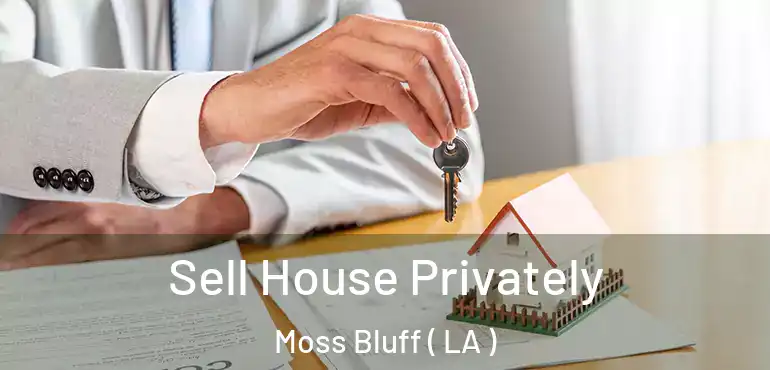  Sell House Privately Moss Bluff ( LA )