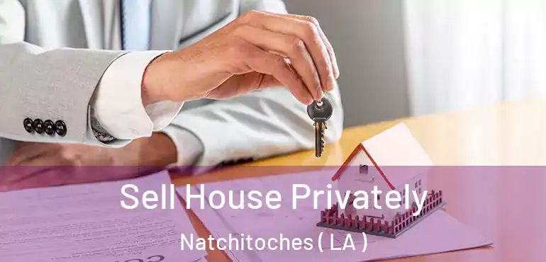  Sell House Privately Natchitoches ( LA )