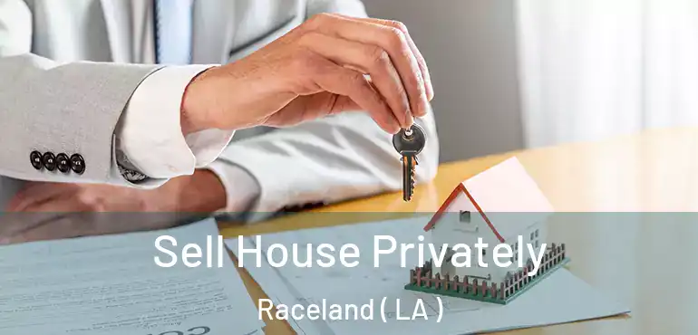  Sell House Privately Raceland ( LA )