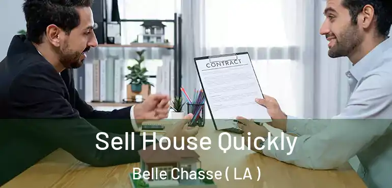  Sell House Quickly Belle Chasse ( LA )