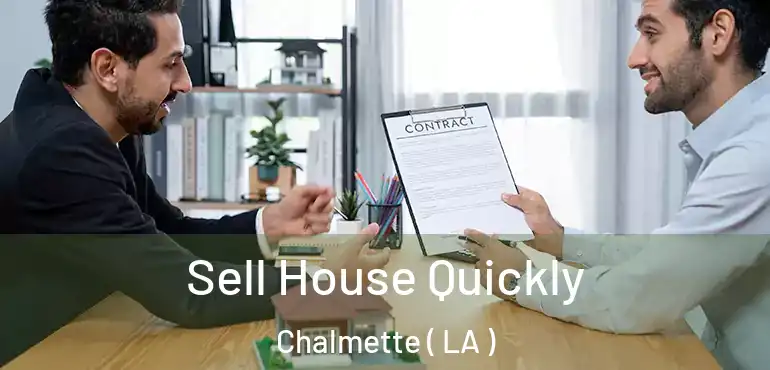 Sell House Quickly Chalmette ( LA )