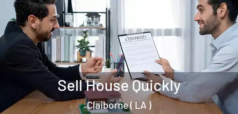  Sell House Quickly Claiborne ( LA )