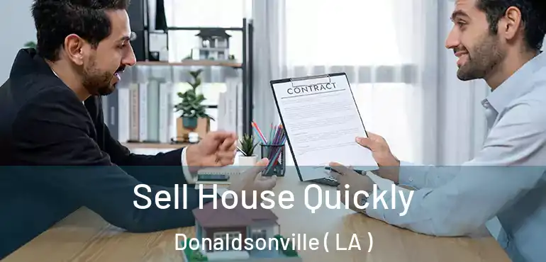  Sell House Quickly Donaldsonville ( LA )